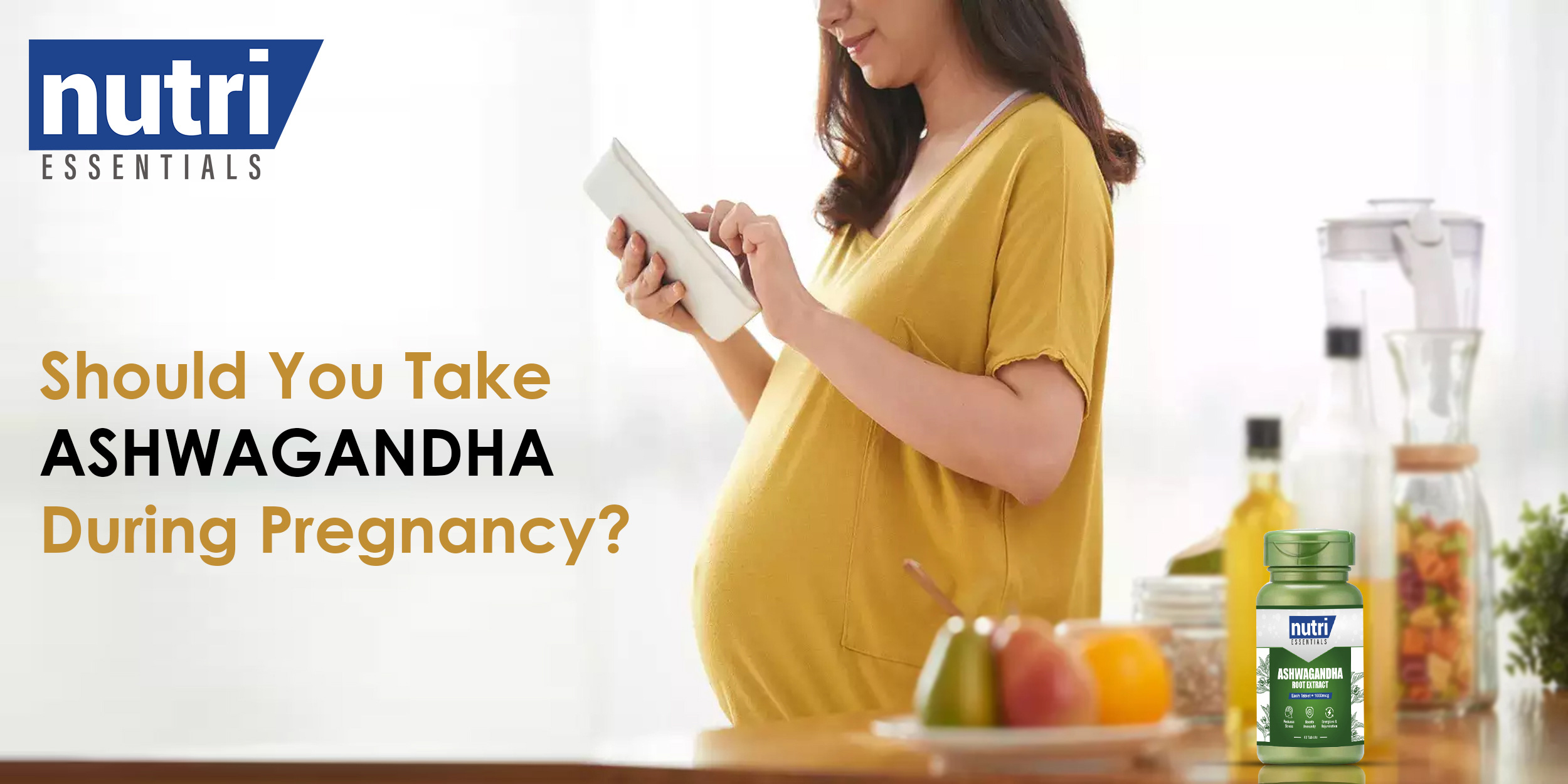 SHOULD YOU TAKE ASHWAGANDHA DURING PREGNANCY?